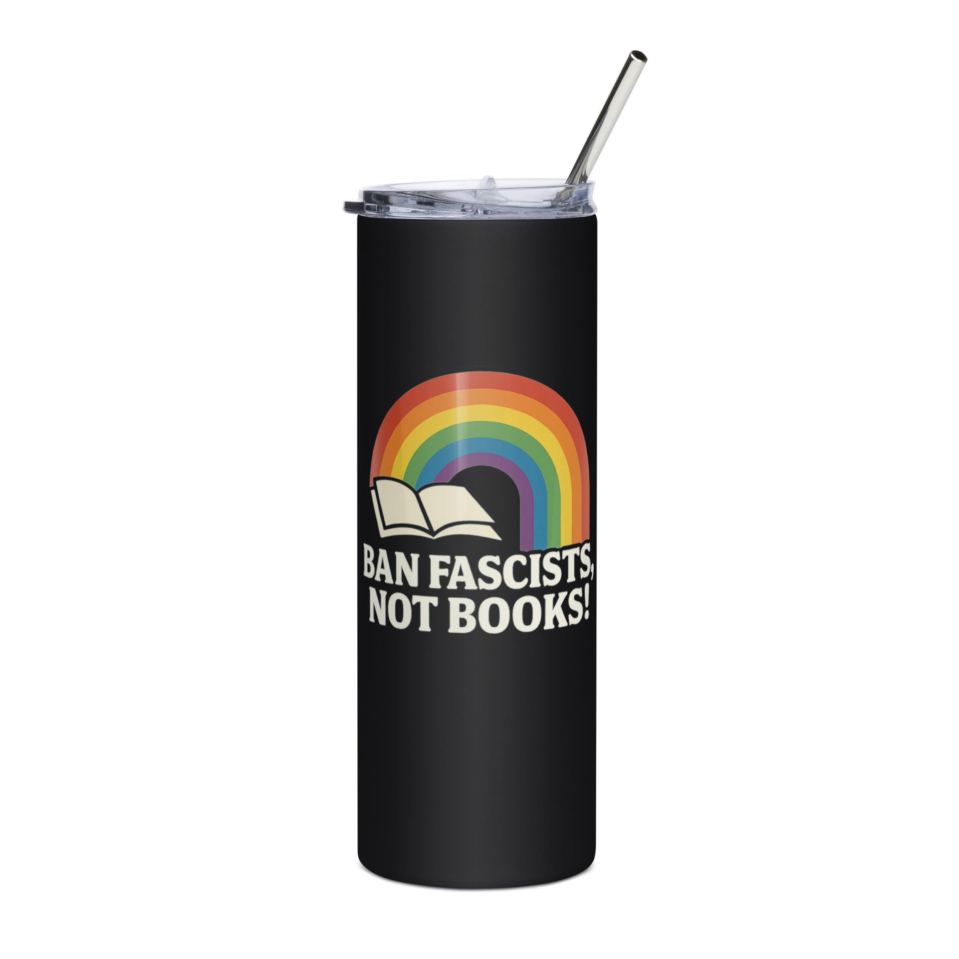 Ban Fascists, Not Books! black stainless steel tumbler alternate front mockup from 8647 NOW