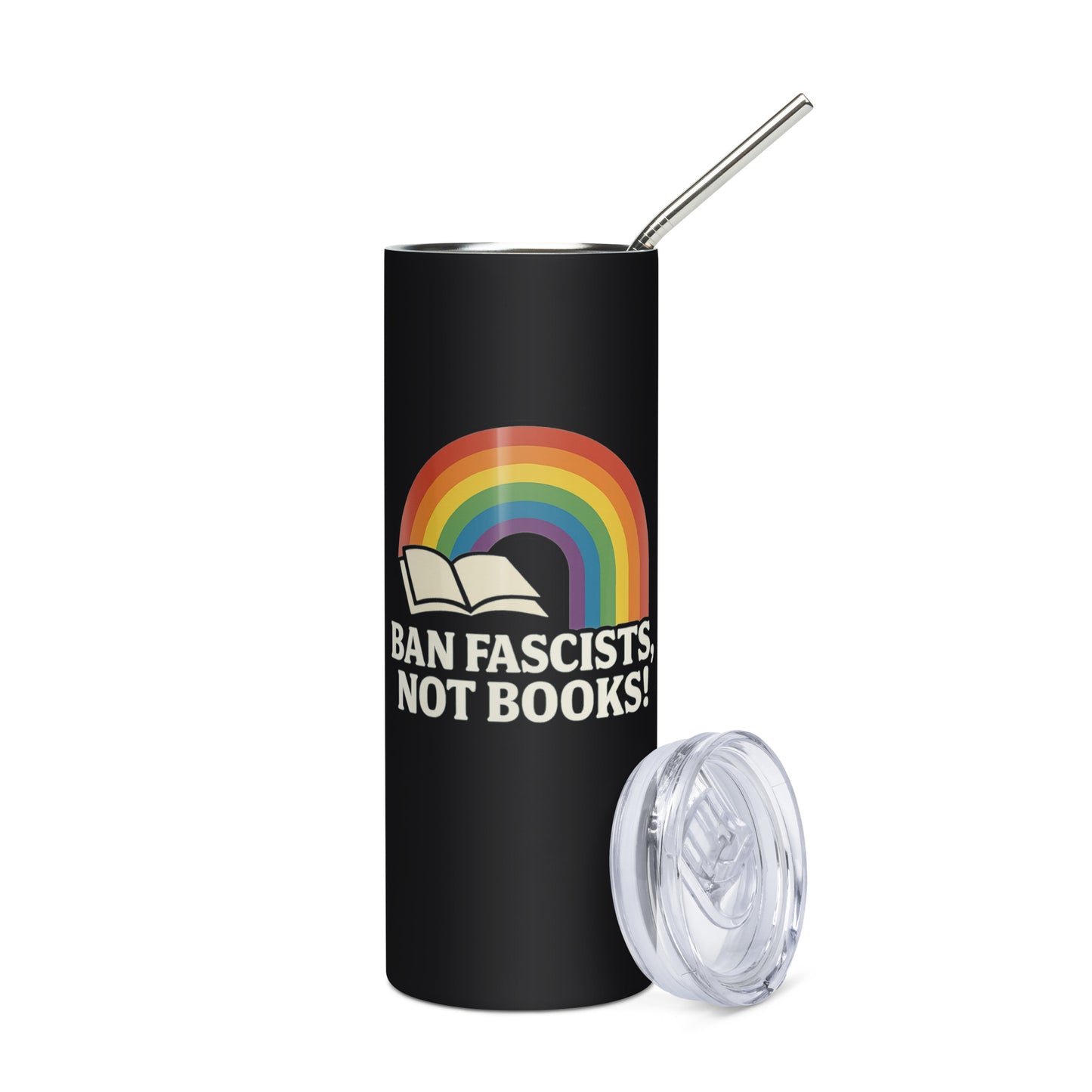 Ban Fascists, Not Books! black stainless steel tumbler front mockup from 8647 NOW