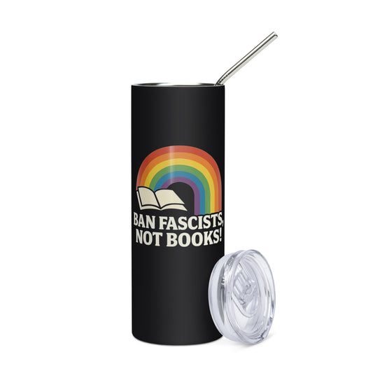 Ban Fascists, Not Books! black stainless steel tumbler front mockup from 8647 NOW